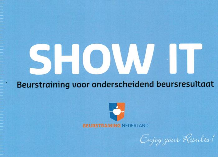 SHOW IT brochure Beurstraining Nederland SHOW IT brochure Beurstraining Nederland